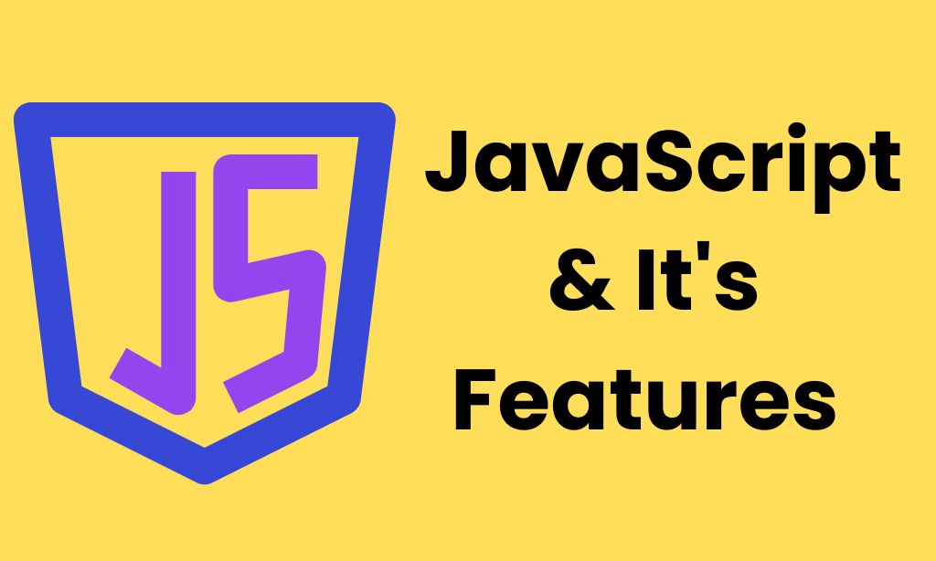 Javascript and its Features